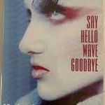 Say hello wave goodbye beszerezhetetlen ritkaság fotó