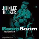 John Lee Hooker - Boom Boom: The Legend Lives On 2CD fotó