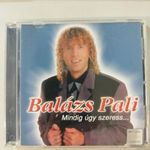 BALÁZS PALI - MINDIG ÚGY SZERESS... (2001) CD fotó