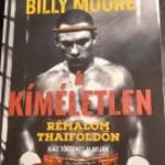 Billy Moore / A kíméletlen (Egy kába angol feleszmélt és hirtelen fontos lett neki a sz... élete) fotó