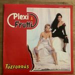 Plexi & Frutti - Tűzforrás (Nm/Nm) fotó