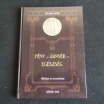 Dr. Bóna Imre - Fény - árnyék - egészség - Művészet és orvostörténet 2002 (BK) fotó
