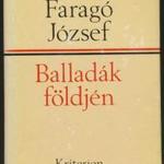 Faragó József: Balladák földjén / Válogatott tanulmányok, cikkek fotó