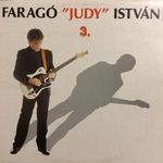 Faragó &OpenCurlyDoubleQuote;Judy” István 3. LP/ NM; B/NM fotó