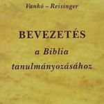Vankó Zsuzsa Bevezetés a Biblia tanulmányozásához fotó