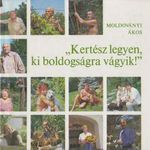 ''Kertész legyen, ki boldogságra vágyik!'' fotó