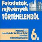 Feladatok, rejtvények történelemből 6.o. Munkafüzet - Csepela Jánosné fotó