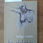 Szilágyi András: Árvafelejtés. Versek [dedikált] fotó
