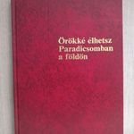 Örökké élhetsz a Paradicsomban a földön fotó
