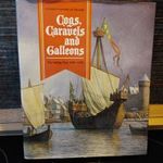 COGS, CARAVELS, GALLEONS vitorlás hajók angol nyelvű könyv Vadászhajók 1000-1650 évig fotó