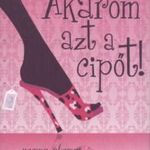 Akarom azt a cipőt! fotó