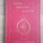 Ferenczi Zsigmond: Isten szellem kenyér DEDIKÁLT KÖNYV! fotó