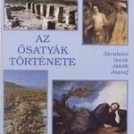 Az ősatyák története - Bibliatanulmányok gyermekeknek 2. rész fotó