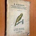 1927 Fodor: A kanári származása, tenyésztése és kiképzése - A kanári betegségei és azok gyógyítása fotó