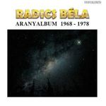 Radics Béla: Aranyalbum 1968 - 1978 (CD) (ÚJ) fotó