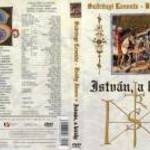 ISTVÁN A KIRÁLY DVD - Tóth Sándor, Császár Angéla fotó