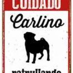 Tábla Magnet & Steel Cuidado Carlino Patrullando 14, 8 x 21 cm MOST 6706 HELYETT 3762 Ft-ért! fotó
