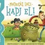 Matricás Laci - Kapj el! - Pagony Kiadó Kft. fotó