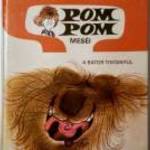 Pom Pom Meséi - A Bátor Tintanyúl (1981) 8kép+tartalom fotó