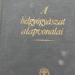 MAGYAR IMRE A BELGYÓGYÁSZAT ALAPVONALAI II. GY. A. fotó
