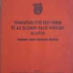 TÖMEGPUSZTÍTÓ FEGYVEREK ÉS AZ ELLENÜK VALÓ VÉDELEM ALAPJA. K fotó