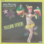 Señor Coconut And His Orchestra Featuring Argenis Brito: Yellow Fever! (Yellow Magic Orch) fotó