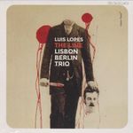 Luis Lopes Lisbon Berlin Trio: The Line (CD) (ÚJ) fotó