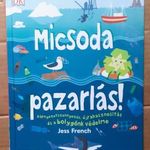 Jess French: Micsoda pazarlás! Környezetvédelmi könyv gyerekeknek fotó
