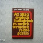 Szél Bálint - Gál Jenő : Az állati eredetű hulladékok és melléktermékek feldolgozása /dedikált!!! fotó