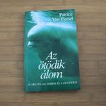 Patrice van Eersel: Az ötödik álom - A delfin, az ember és a fejlődés fotó