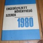 Kertészet - Engedélyezett növényvédő szerek 1980 fotó