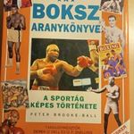 Peter Brooke-Ball A boksz aranykönyve - A sportág képes története fotó