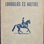 LOVAGLÁS ÉS HAJTÁS - HORVÁTH LÁSZLÓ, SPORT LAP ÉS KÖNYVKIADÓ, 1954, PSZ: 1100, IGAZI RITKASÁG !!! fotó