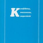 Konfliktus, konszenzus, kooperáció fotó