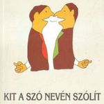 Kit a szó nevén szólít fotó