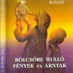 Bölcsőre hulló fények és árnyak (Egy bába naplója) - Burger, L. fotó