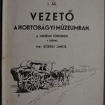Vezető a Hortobágyi Múzeumban, A Hortobágyi Múzeum kiadványai 1 sz., 1940 fotó