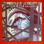Jackson Browne - Lives In The Balance - LP - amerikai nyomás fotó