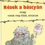 Rések a bástyán - Avagy voltak még hibák, elvtársak fotó