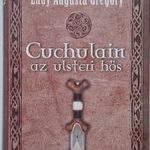 CUCHULAIN AZ ULSTERI HŐS - LADY AUGUSTA GREGORY , GENERAL PRESS, 2010 !!! fotó