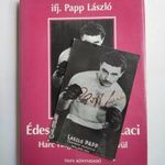 Ifj. Papp László: Édesapám, Papp Laci - Harc ringen belül és kívül könyv - Dedikált külön fotóval fotó