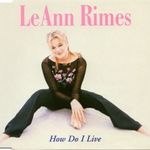 LeAnn Rimes - How Do I Live - Maxi CD fotó