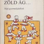Kovács Ágnes: Bújj, bújj, zöld ág... Népi gyermekjátékok fotó