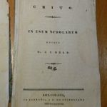 PLATONIS CRITO . in usum scholarium . Solisbaci 1838 magyarul jegyzetelt ógörög ny. fotó