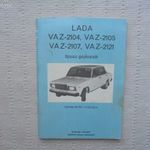Lada VAZ-2104 , VAZ-2105 , VAZ-2107 , VAZ 2121 típusú gépkocsik üzemeltetési utasítása fotó