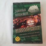 Havas Henrik: Vesztő hely /A tiltott és legális szerencsejáték világa/ fotó
