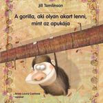A gorilla, aki olyan akart lenni, mint az apukája fotó