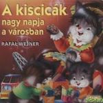 Rafał Wejner A kiscicák nagy napja a városban Antikvár fotó