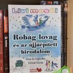 Lévai Lívia: Robág lovag és az újjáépített birodalom (Livi meséi) (újszerű) fotó