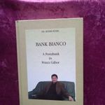 Dr. Kende Péter: Bank Bianco - A Postabank és Princz Gábor fotó